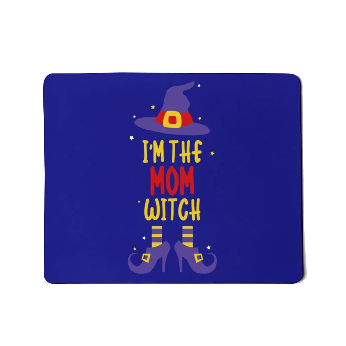 Im The Mom Witch Spooky Halloween Costume For Mothers Great Gift Mousepad