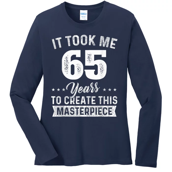 It Took Me 65 Years Masterpiece 65th Birthday 65 Years Old Ladies Long Sleeve Shirt