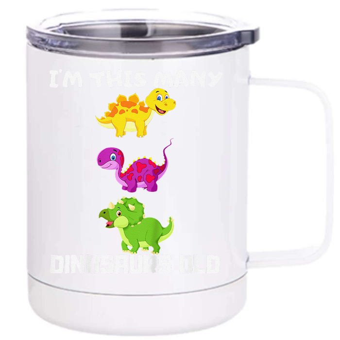 I'm This Many Dinosaurs Old 3 Years Third Birthday Gift Front & Back 12oz Stainless Steel Tumbler Cup