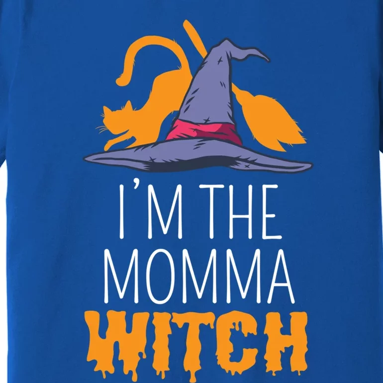 Im The Momma Witch Funny Halloween Witchy Mom Witch Lover Gift Premium T-Shirt