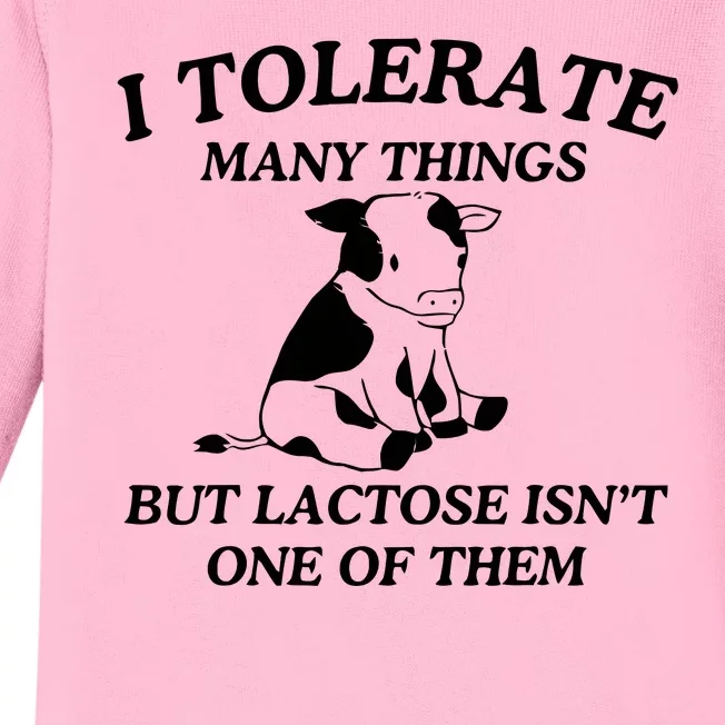 I Tolerate Many Things But Lactose IsnT One Of Them Funny Baby Long Sleeve Bodysuit