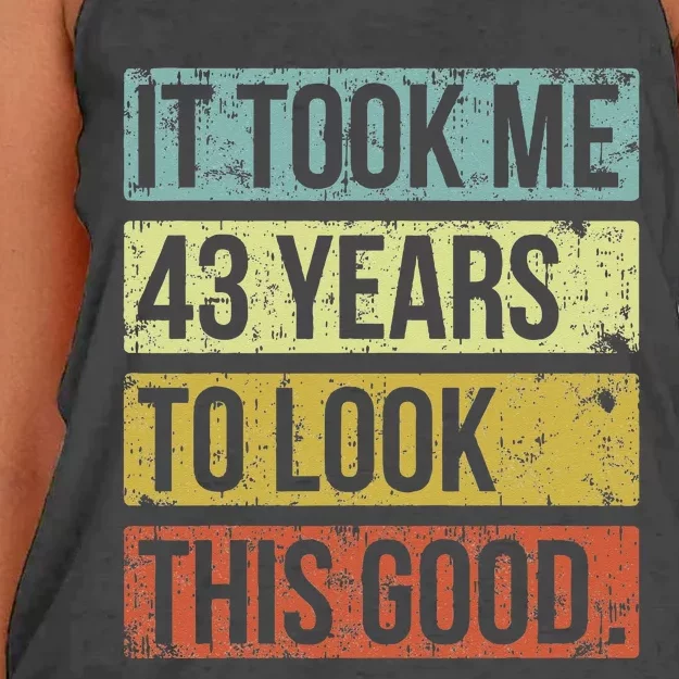 It Took Me 43 Years To Look This Good 43rd Birthday Women's Knotted Racerback Tank