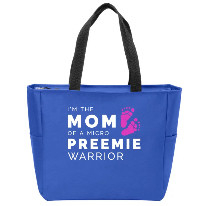 I'm The Mom Of A Micro Preemie Warrior Gift Zip Tote Bag