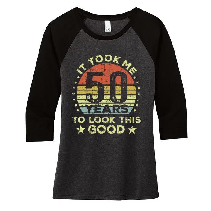 It took me 50 years to look this good 50th Birthday Women's Tri-Blend 3/4-Sleeve Raglan Shirt