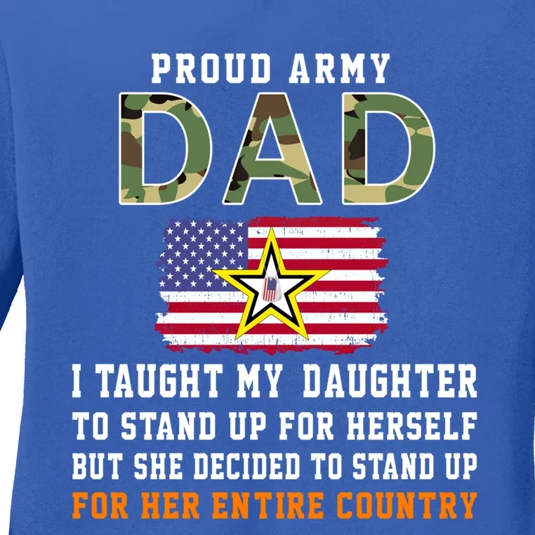 I Taught My Daughter How To Stand Upgiftproud Army Dad Army Gift Ladies Long Sleeve Shirt