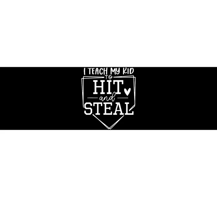 I Teach My To Hit And Steal Baseball Softball Mom Women Bumper Sticker