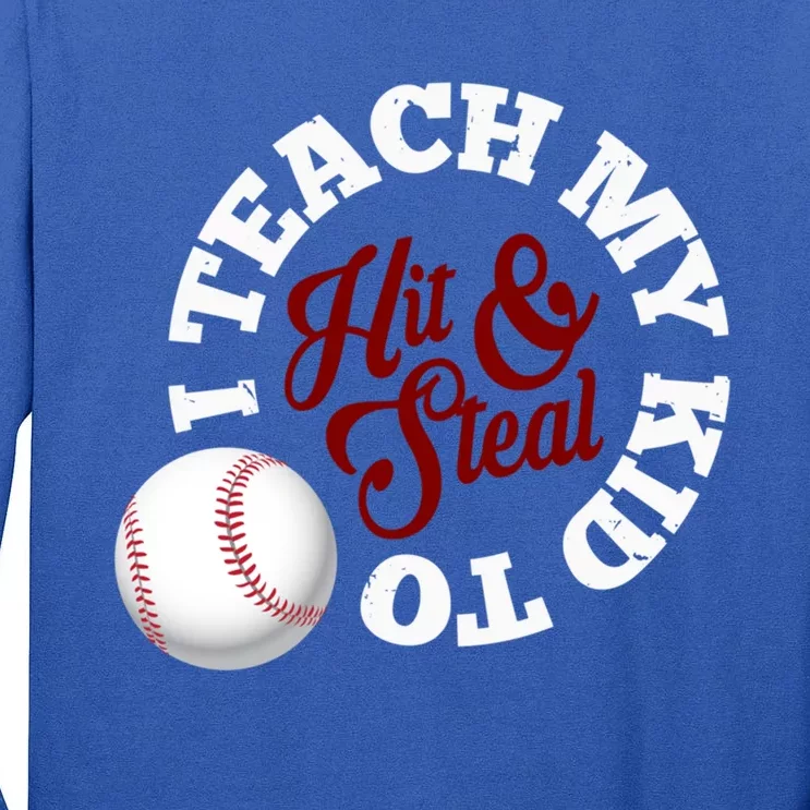 I Teach My To Hit And Steal Baseball Mom Dad Gift Tall Long Sleeve T-Shirt