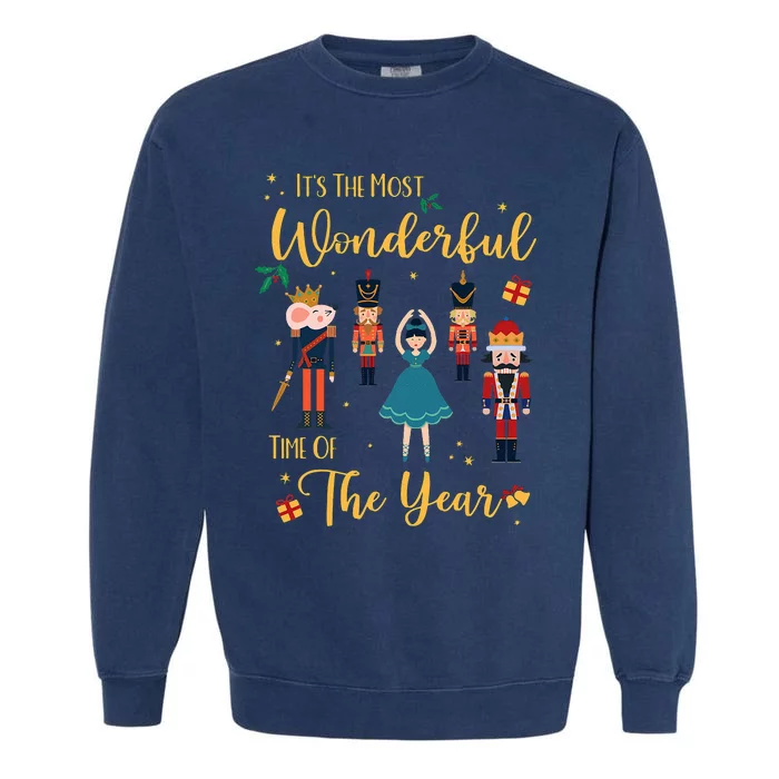 It's The Most Wonderful Time Of The Year Nutcracker Ballet Garment-Dyed Sweatshirt