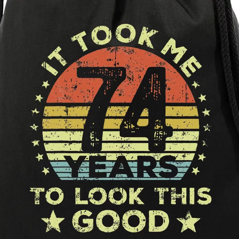 It took me 74 years to look this good 74th Birthday Drawstring Bag