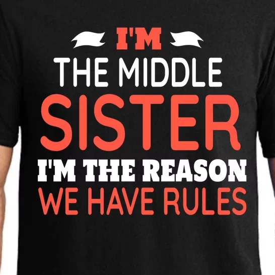 IM The Middle Sister IM The Reason We Have Rules Pajama Set