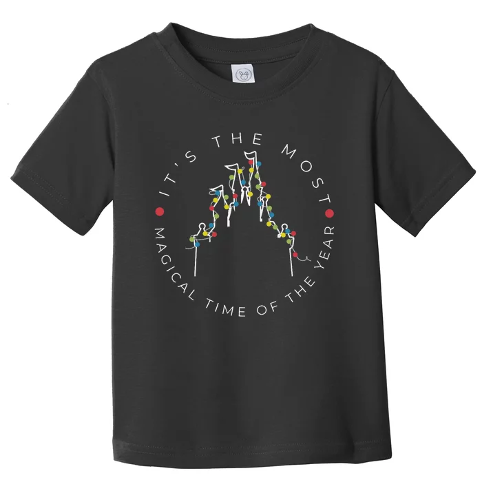 Its The Most Magical Time Of The Year Christmas Xmas Holiday Toddler T-Shirt