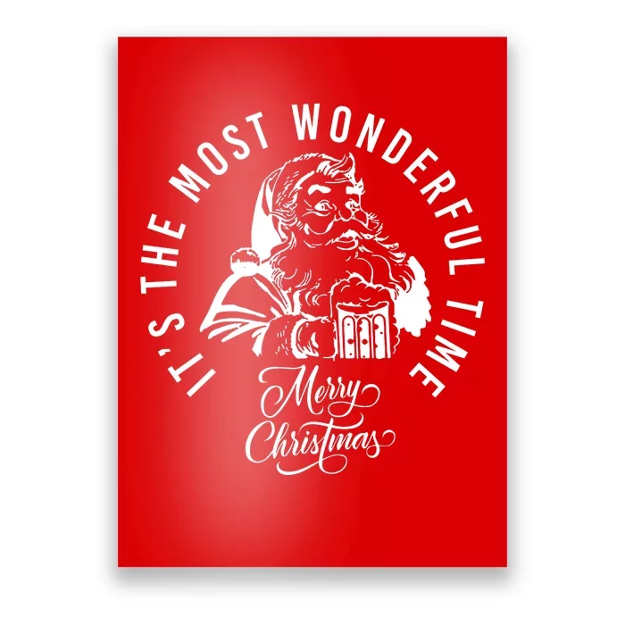 It's The Most Wonderful Time Santa Drinking Beer Christmas Poster