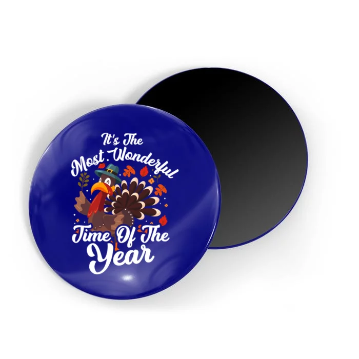 It's The Most Wonderful Time Of The Year Thanksgivings Day Meaningful Gift Magnet