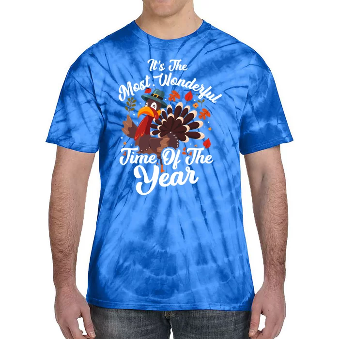 It's The Most Wonderful Time Of The Year Thanksgivings Day Meaningful Gift Tie-Dye T-Shirt