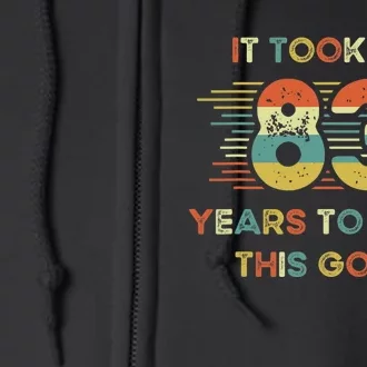 It Took Me 83 Years To Look This Good 83rd Birthday Retro Full Zip Hoodie