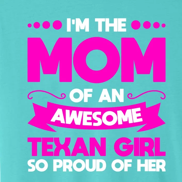 I'm The Mom Of An Awesome Texan Western Gift ChromaSoft Performance T-Shirt