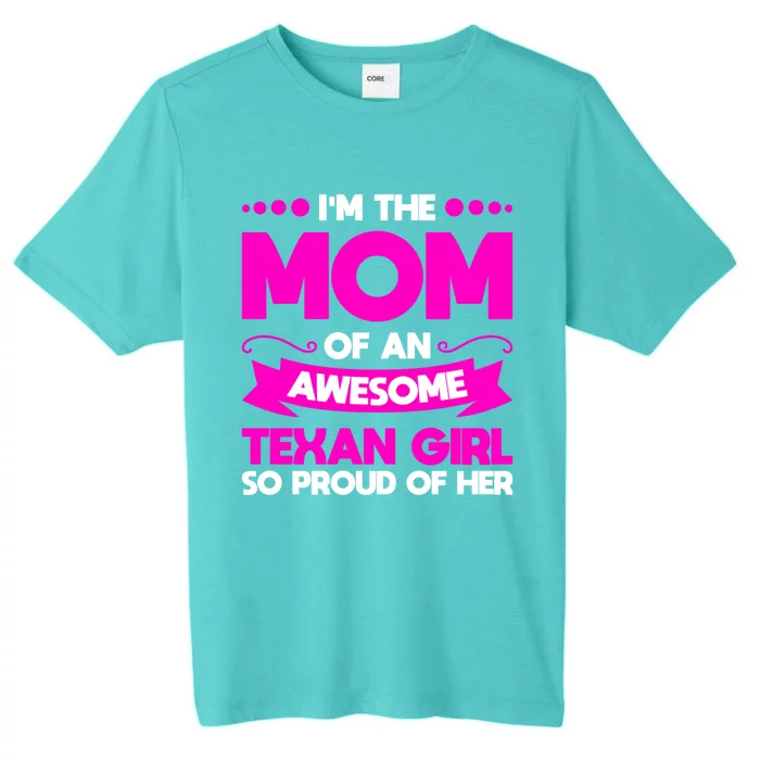 I'm The Mom Of An Awesome Texan Western Gift ChromaSoft Performance T-Shirt