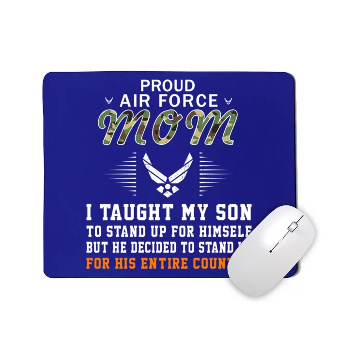 I Taught My Son How To Stand Upgiftproud Air Force Mom Army Cute Gift Mousepad