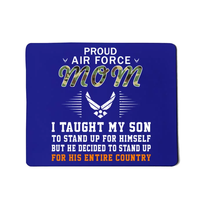 I Taught My Son How To Stand Upgiftproud Air Force Mom Army Cute Gift Mousepad