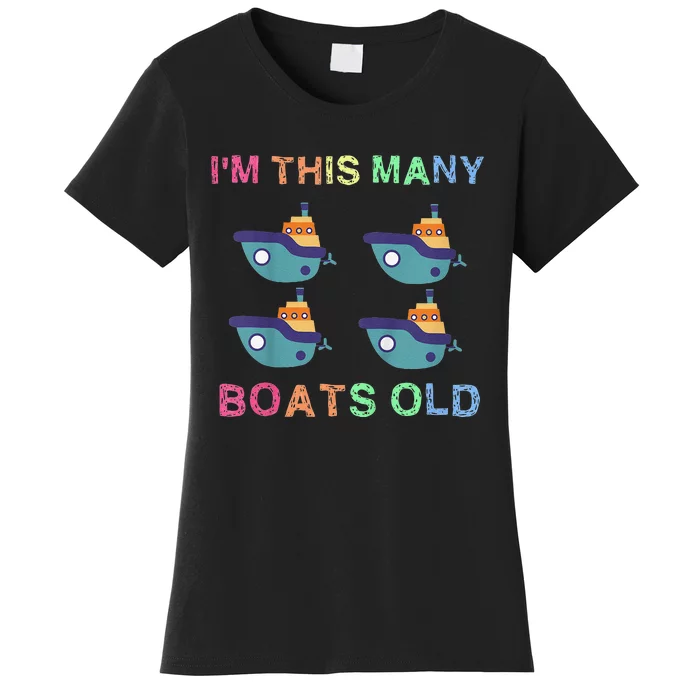 I'm This Many Boats Old 4 Years Birthday Idea Women's T-Shirt