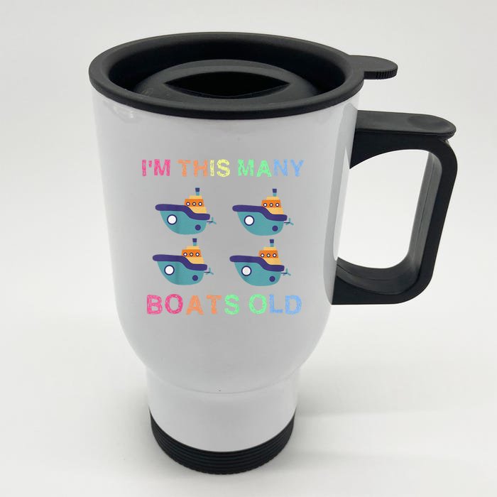 I'm This Many Boats Old 4 Years Birthday Idea Front & Back Stainless Steel Travel Mug