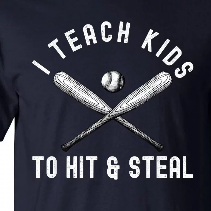 I Teach My To Hit And Steal Funny Baseball Dad Tall T-Shirt