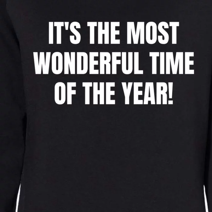 It's The Most Wonderful Time Of The Year! Cool Gift Womens California Wash Sweatshirt