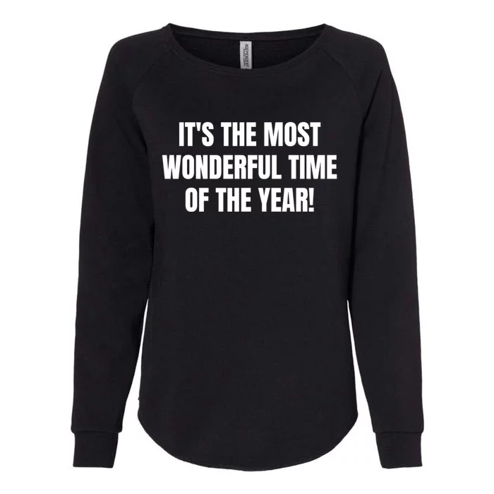 It's The Most Wonderful Time Of The Year! Cool Gift Womens California Wash Sweatshirt