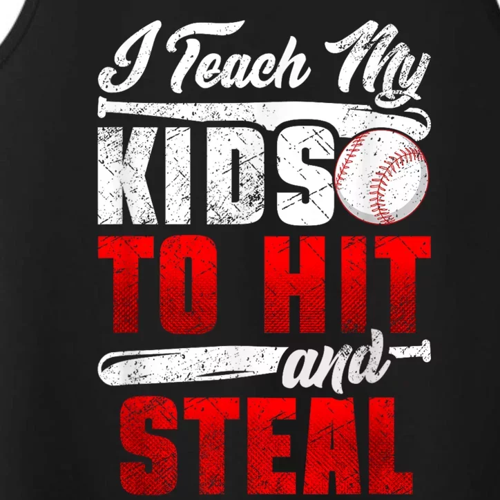 I Teach My Kids To Hit And Steal Funny Baseball Coach Performance Tank