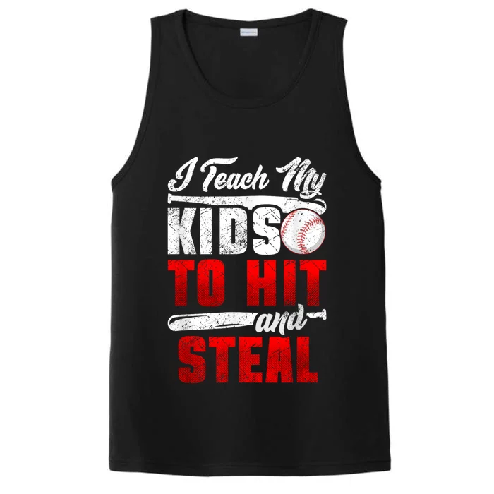 I Teach My Kids To Hit And Steal Funny Baseball Coach Performance Tank