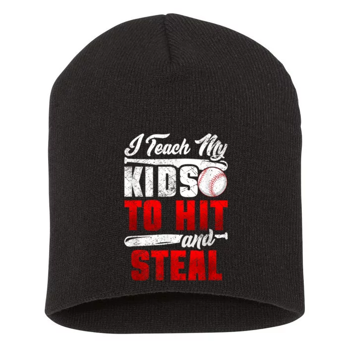 I Teach My Kids To Hit And Steal Funny Baseball Coach Short Acrylic Beanie