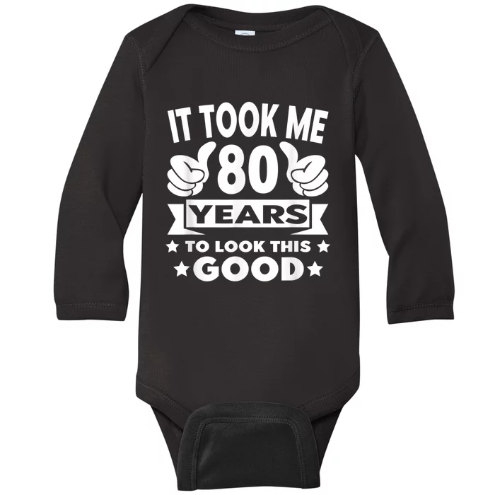 It Took Me 80 years - Funny 80th Birthday Decorations Party Baby Long Sleeve Bodysuit