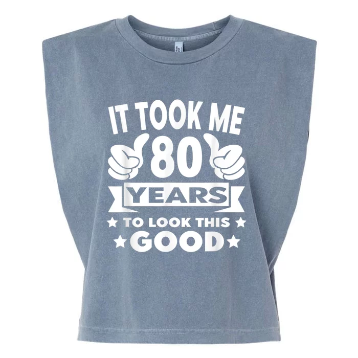 It Took Me 80 years - Funny 80th Birthday Decorations Party Garment-Dyed Women's Muscle Tee