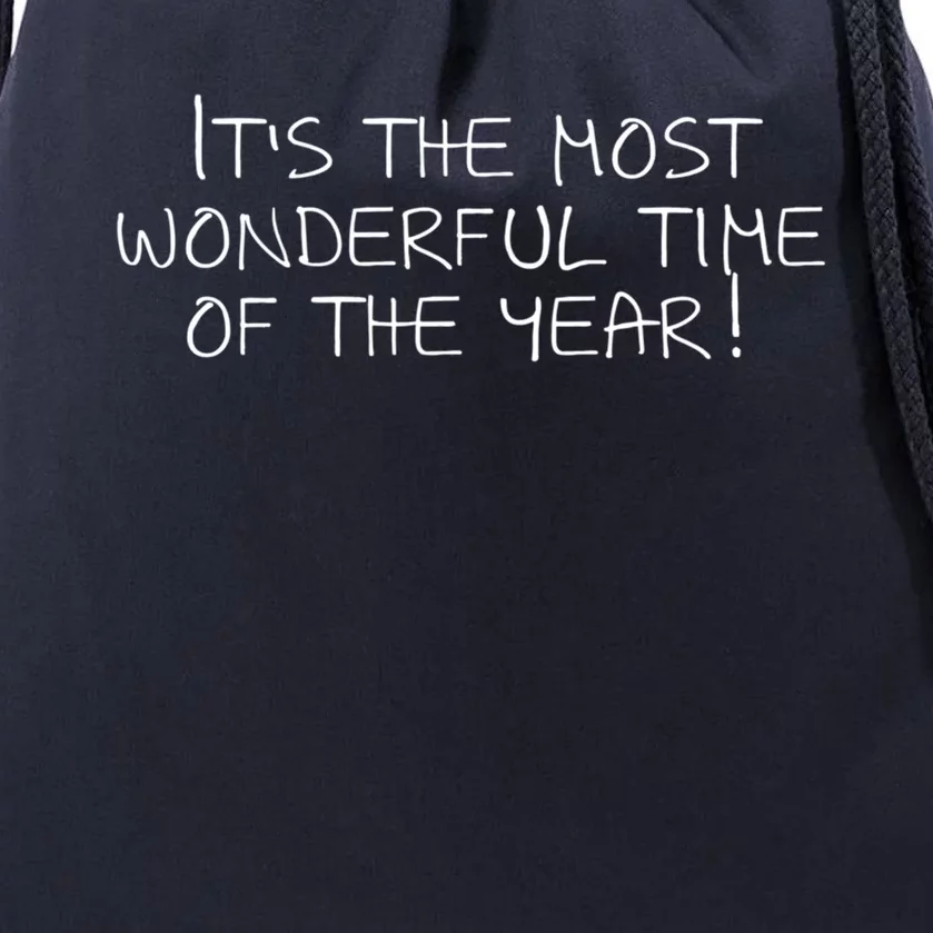 It's The Most Wonderful Time Of The Year! Funny Gift Drawstring Bag