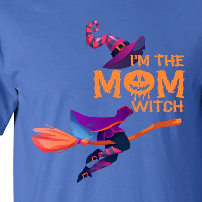 Im The Mom Witch Funny Halloween Matching Group Costume Cute Gift Tall T-Shirt