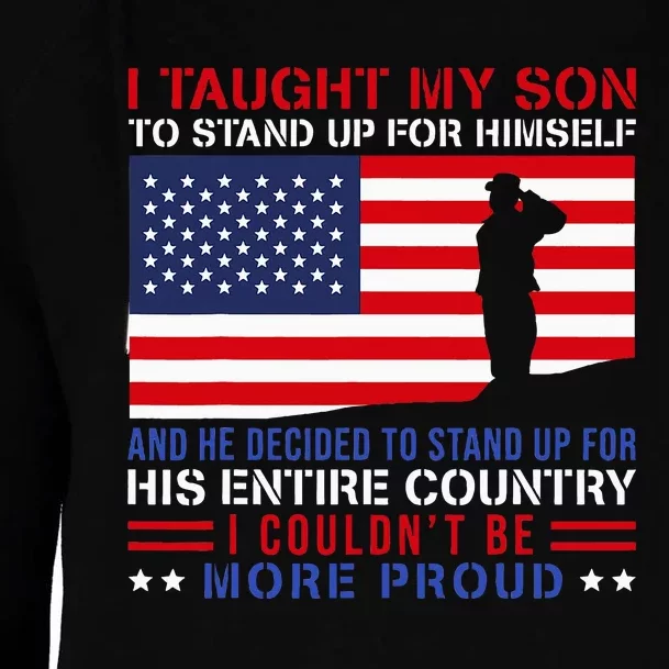 I Taught My Son How To Stand Up Proud Military Mom And Dad Womens Funnel Neck Pullover Hood