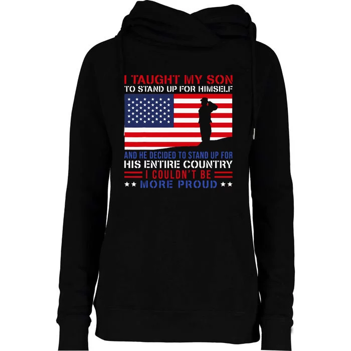 I Taught My Son How To Stand Up Proud Military Mom And Dad Womens Funnel Neck Pullover Hood