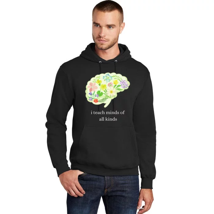 I Teach Minds Of All Kinds Tall Hoodie