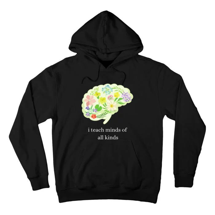 I Teach Minds Of All Kinds Tall Hoodie