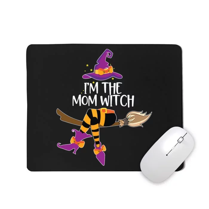 Im The Mom Witch Shirts Halloween Matching Group Costume Mousepad