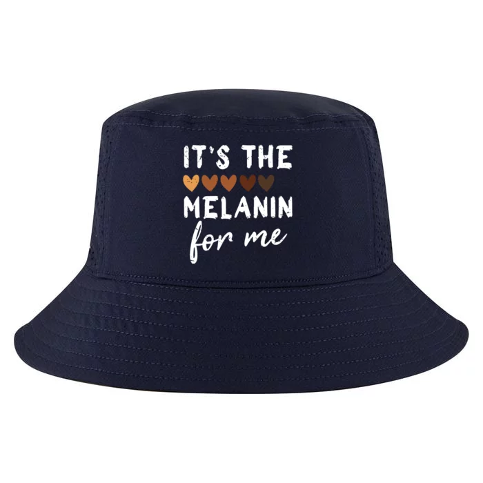 Its The Melanin For Me Melanated Black History Month Cool Comfort Performance Bucket Hat