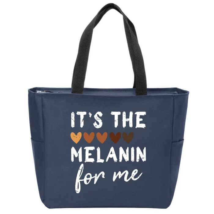 Its The Melanin For Me Melanated Black History Month Zip Tote Bag