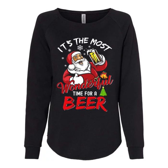 It's The Most Wonderful Time For A Beer Christmas Santa Claus Drinking Beer Womens California Wash Sweatshirt