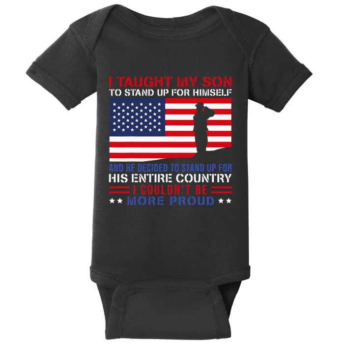 I Taught My Son How To Stand Up Proud Military Mom And Dad Baby Bodysuit