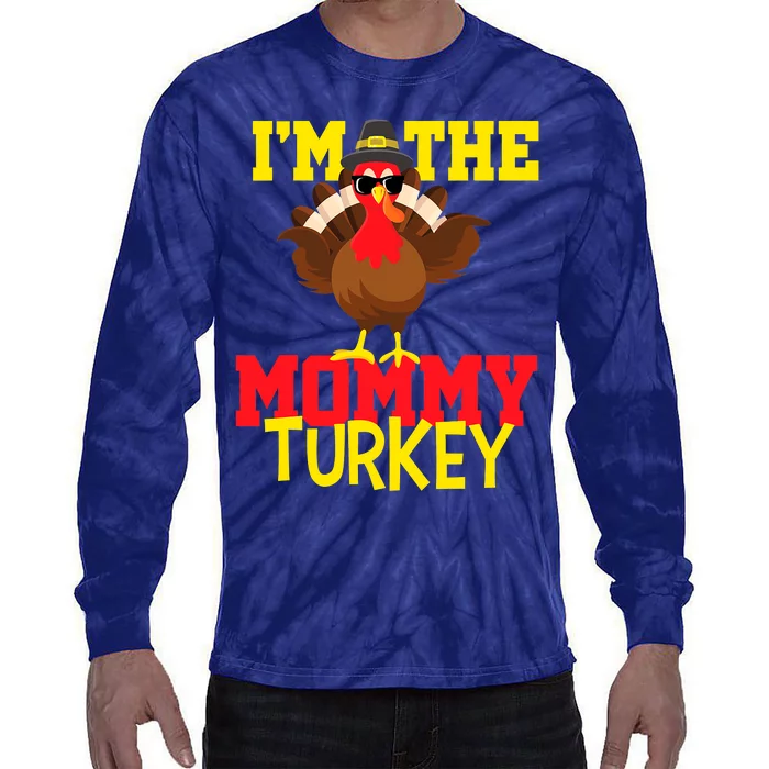 I'm The Mommy Turkey Happy thanksgiving Thankful Tie-Dye Long Sleeve Shirt