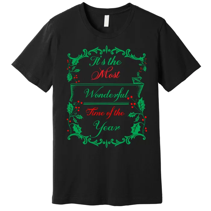 Its The Most Wonderful Time Of The Year Premium T-Shirt