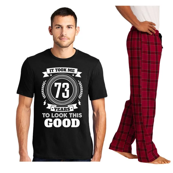 It Took Me 73 Years To Look This Good 73th Birthday Gift Cute Gift Pajama Set