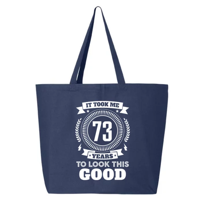 It Took Me 73 Years To Look This Good 73th Birthday Gift Cute Gift 25L Jumbo Tote