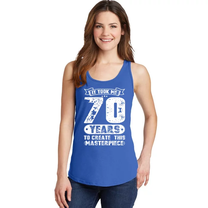 It Took Me 70 Years To Create This Masterpiece Gift Ladies Essential Tank