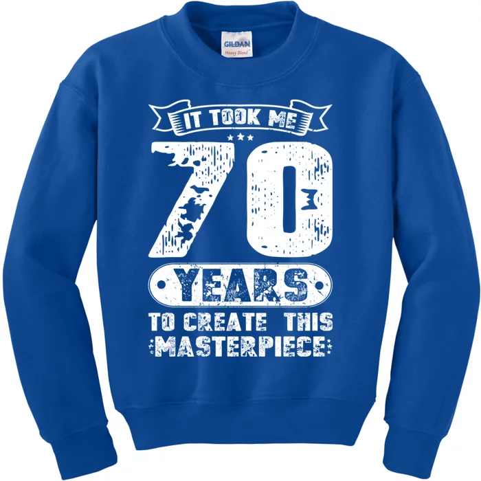 It Took Me 70 Years To Create This Masterpiece Gift Kids Sweatshirt